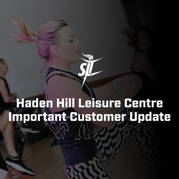 Important update for all members of Haden Hill Leisure Centre & Portway Lifestyle Centre